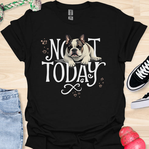 Not today - V4 - Bored Whimsical T-Shirt